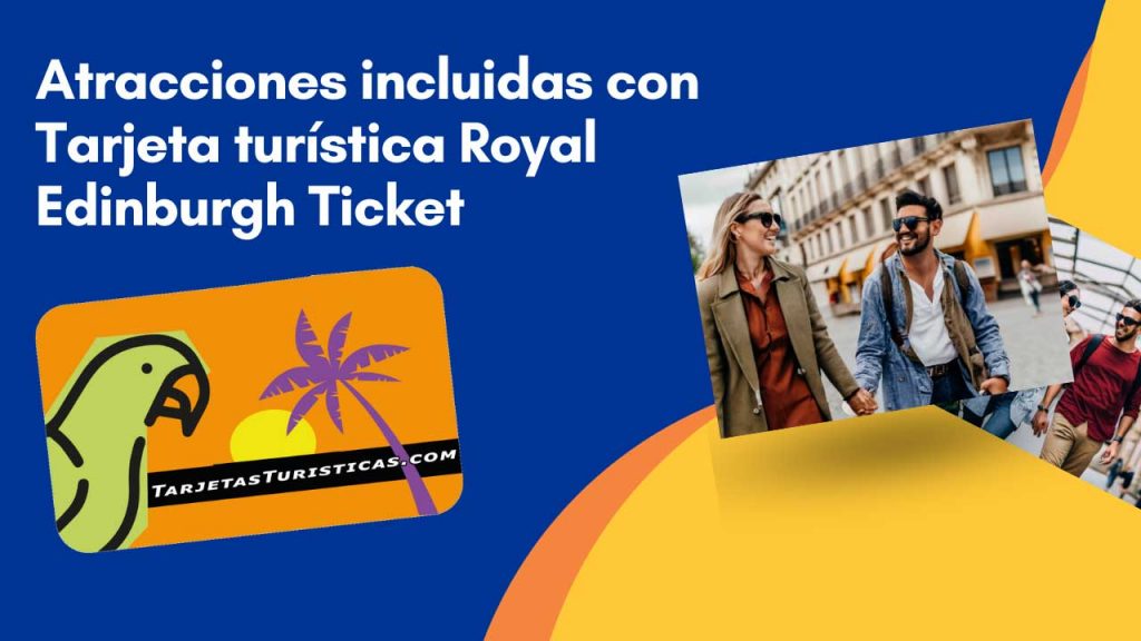 Atracciones incluidas con Tarjeta turística Royal Edinburgh Ticket