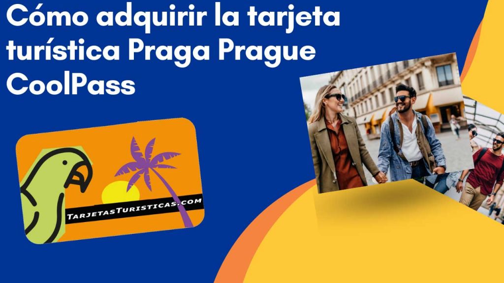 Cómo adquirir la tarjeta turística Praga Prague CoolPass