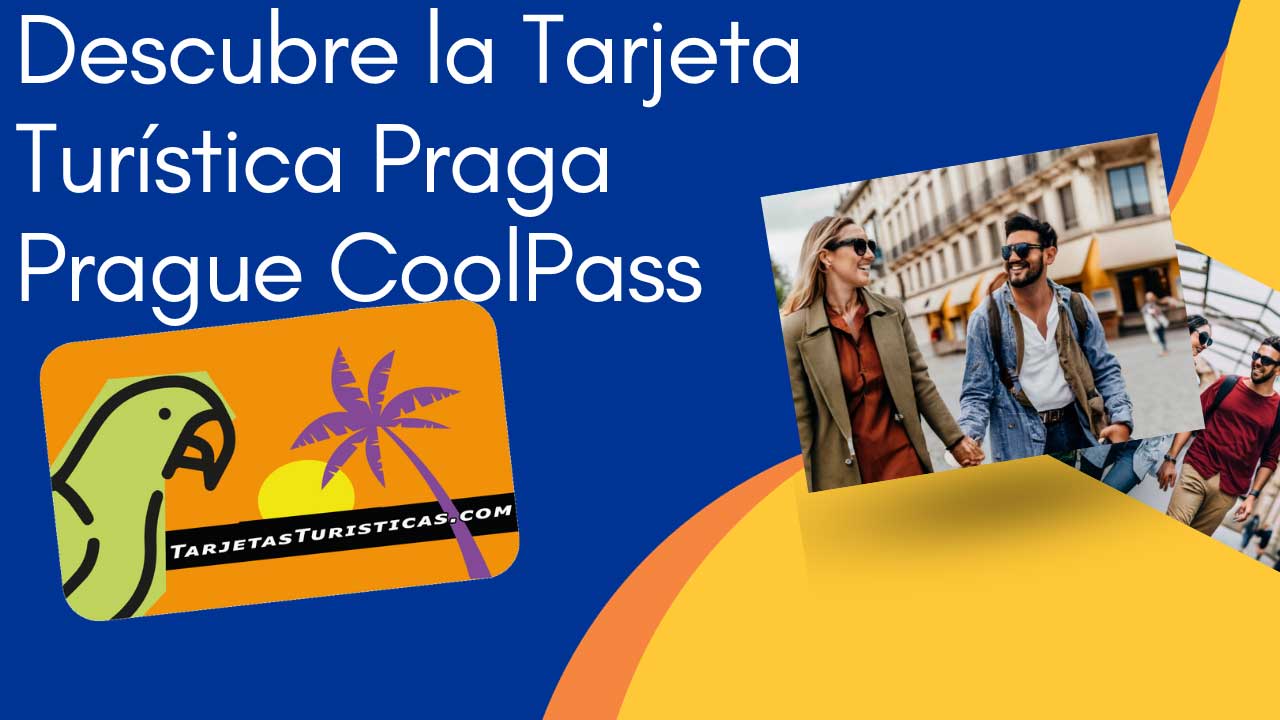 Descubre la Tarjeta Turística Praga Prague CoolPass