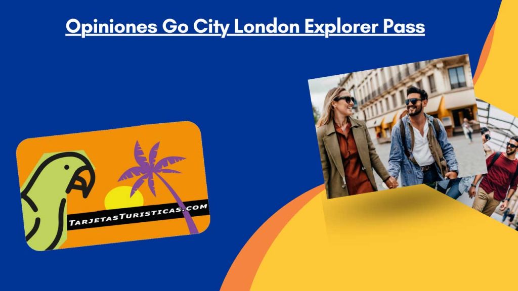Opiniones Go City London Explorer Pass