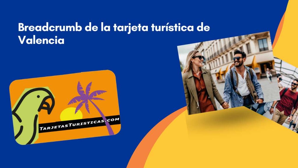 Breadcrumb de la tarjeta turística de Valencia