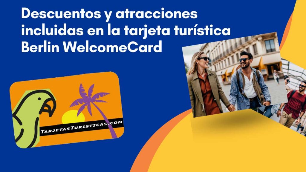 Descuentos y atracciones incluidas en la tarjeta turística Berlin WelcomeCard