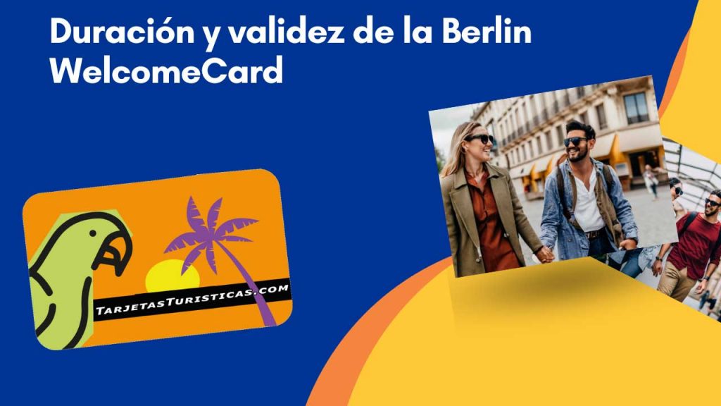 Duración y validez de la Berlin WelcomeCard
