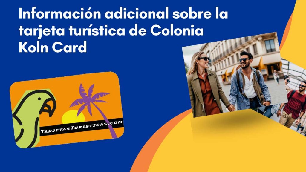 Información adicional sobre la tarjeta turística de Colonia Koln Card