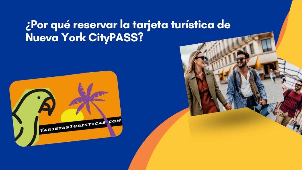 Por qué reservar la tarjeta turística de Nueva York CityPASS