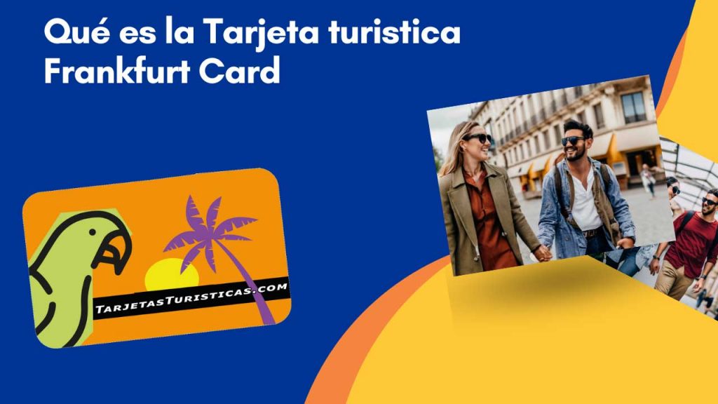 Qué es la Tarjeta turistica Frankfurt Card