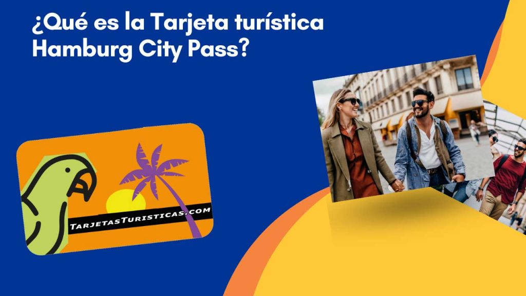 Qué es la Tarjeta turística Hamburg City Pass