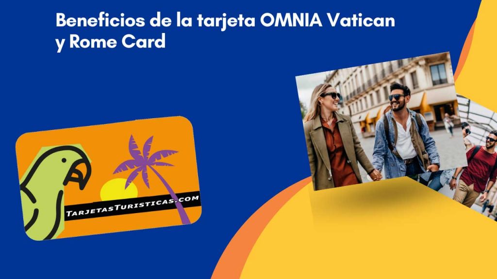 Beneficios de la tarjeta OMNIA Vatican y Rome Card