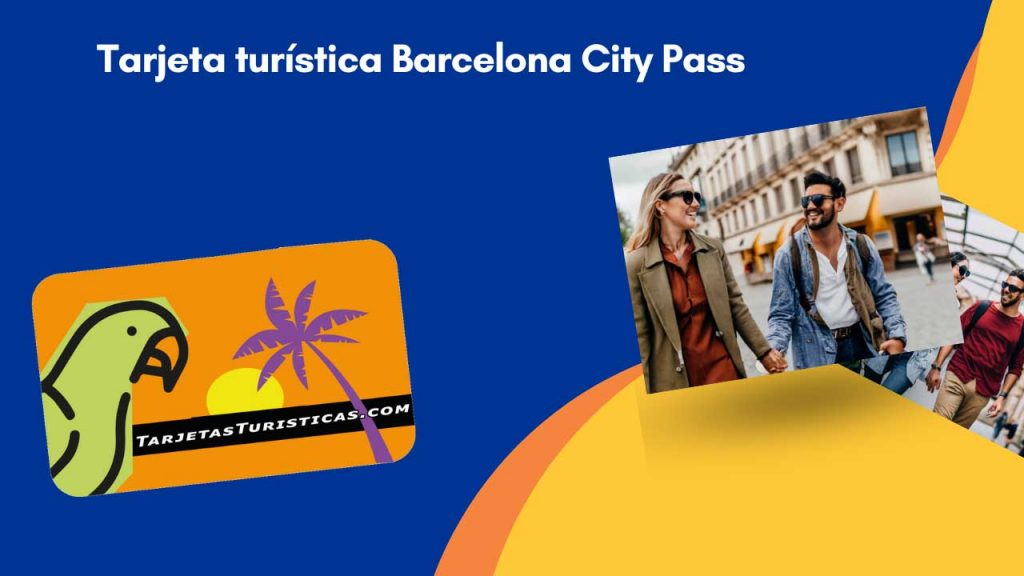 Tarjeta turística Barcelona City Pass