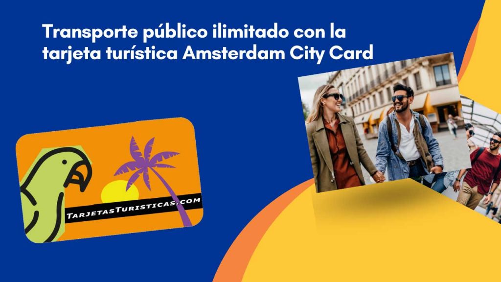 Transporte público ilimitado con la tarjeta turística  Amsterdam City Card