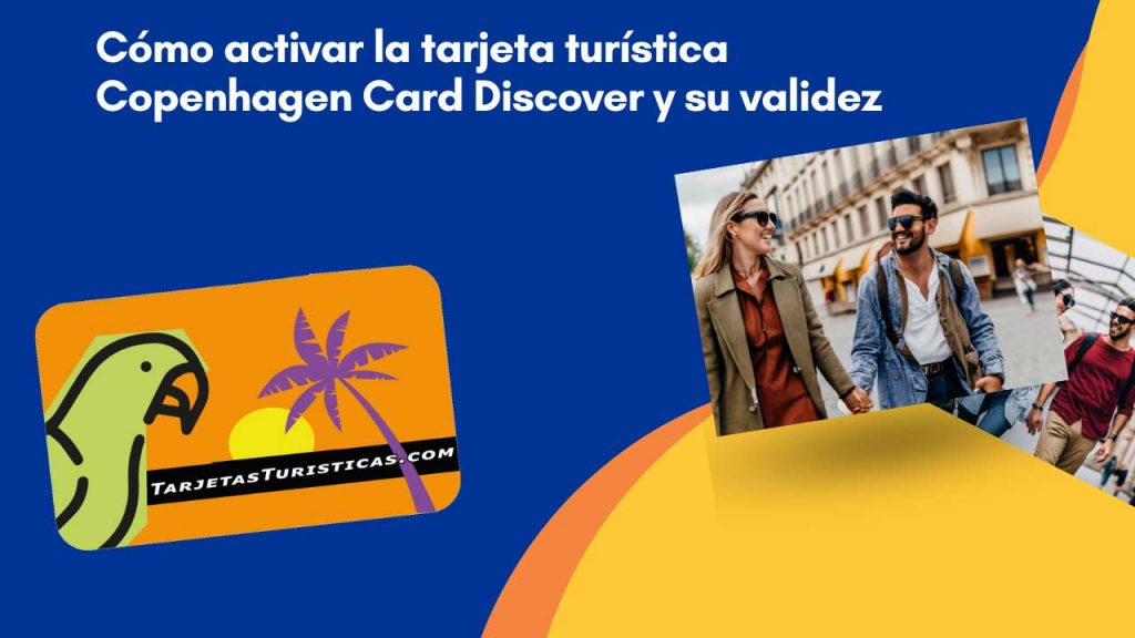Cómo activar la tarjeta turística Copenhagen Card Discover y su validez