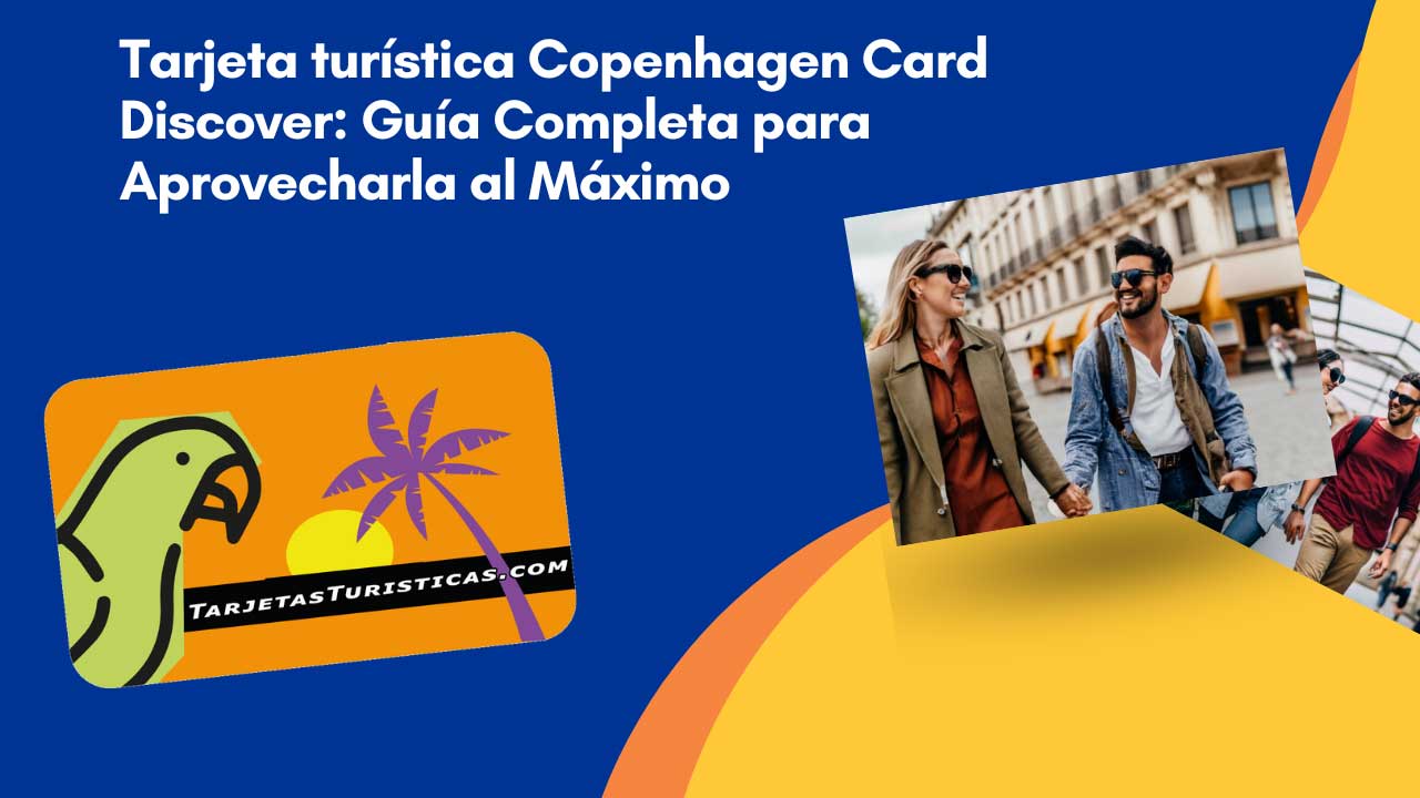 Tarjeta turística Copenhagen Card Discover