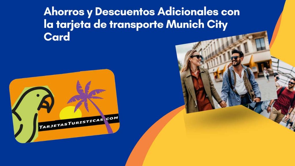 Ahorros y Descuentos Adicionales con la tarjeta de transporte Munich City Card