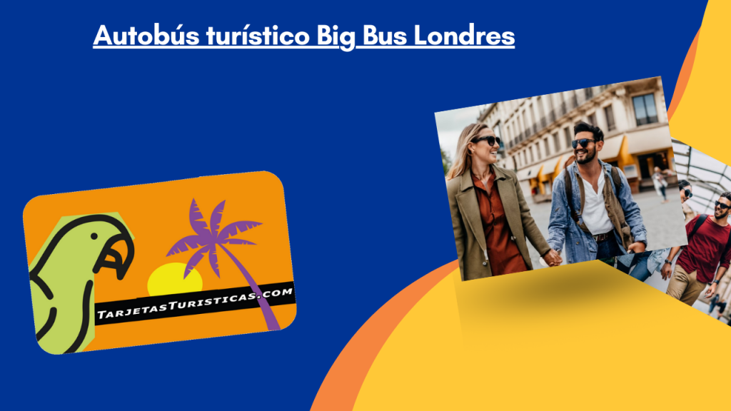Autobús turístico Big Bus Londres