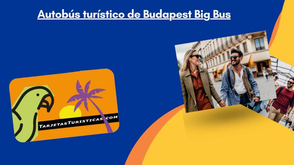 Autobús turístico de Budapest Big Bus