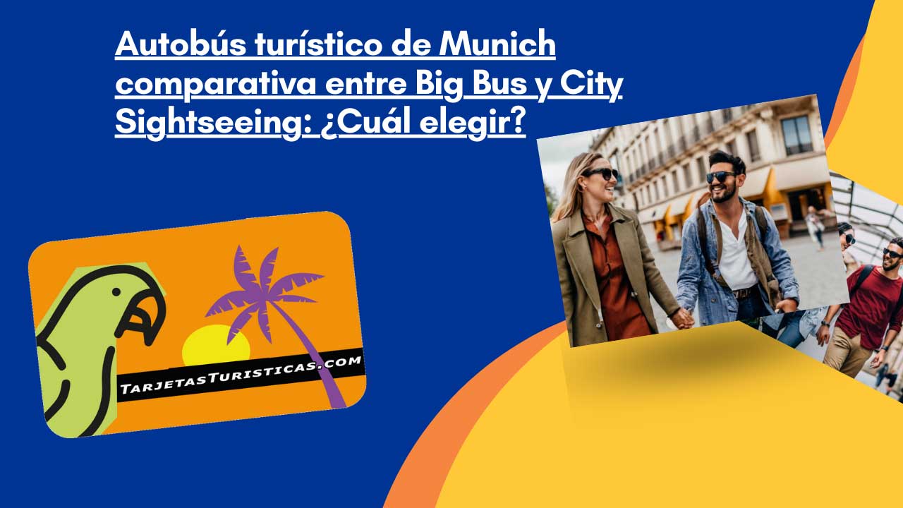 Autobús turístico de Munich comparativa entre Big Bus y City Sightseeing Cuál elegir