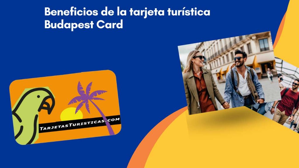 Beneficios de la tarjeta turística Budapest Card