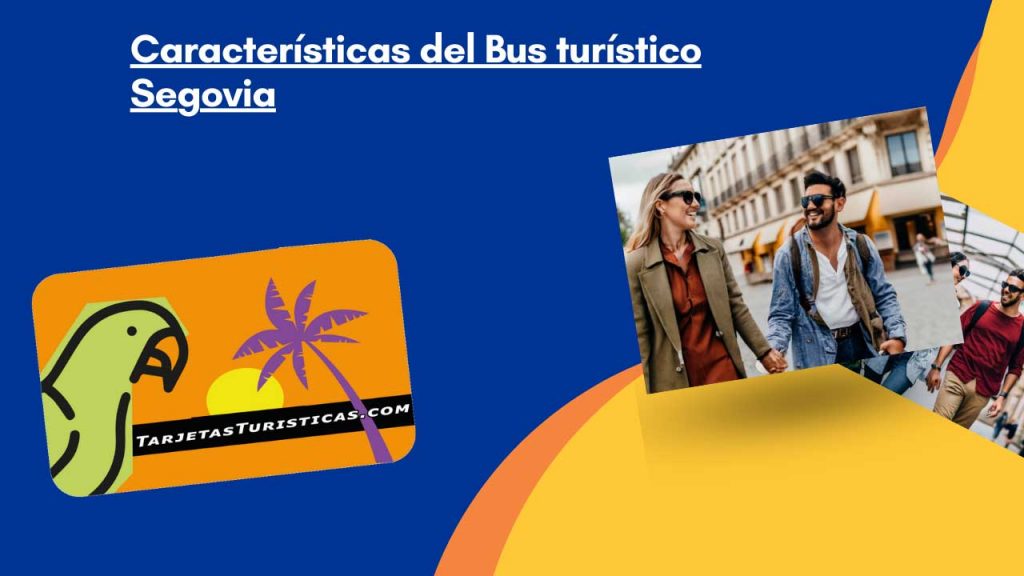 Características del Bus turístico Segovia