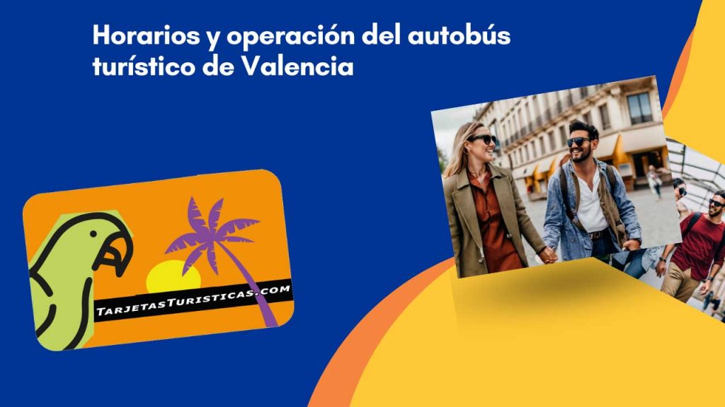 Horarios y operación del autobús turístico de Valencia