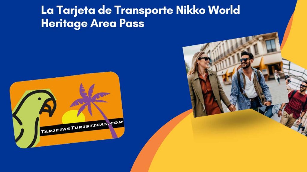 La Tarjeta de Transporte Nikko World Heritage Area Pass