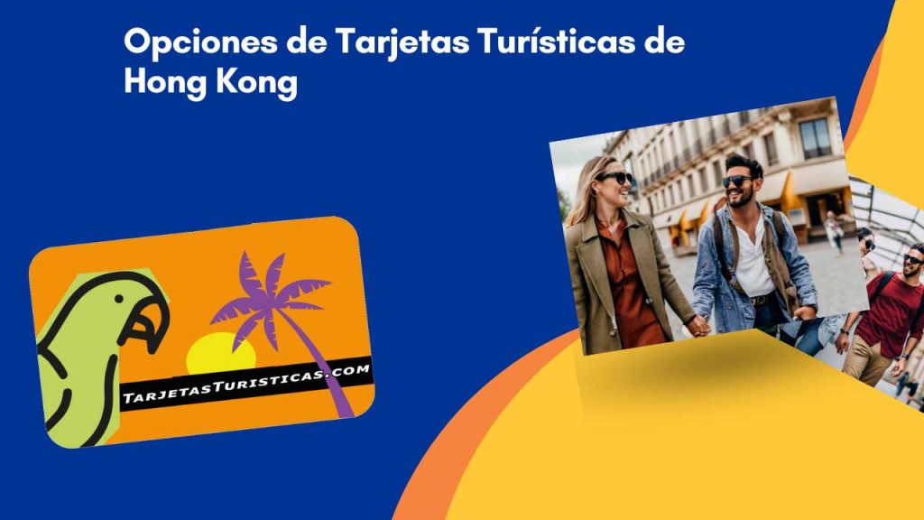 Opciones de Tarjetas Turísticas de Hong Kong
