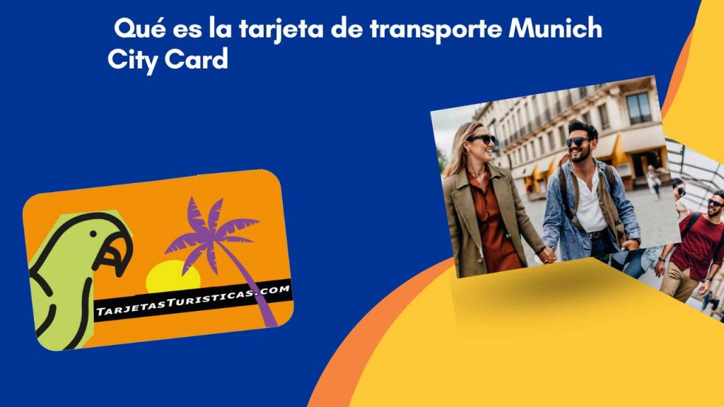 Qué es la tarjeta de transporte Munich City Card