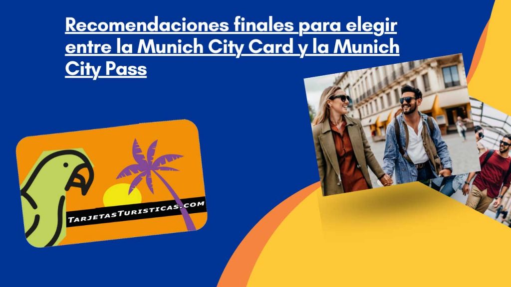 Recomendaciones finales para elegir entre la Munich City Card y la Munich City Pass