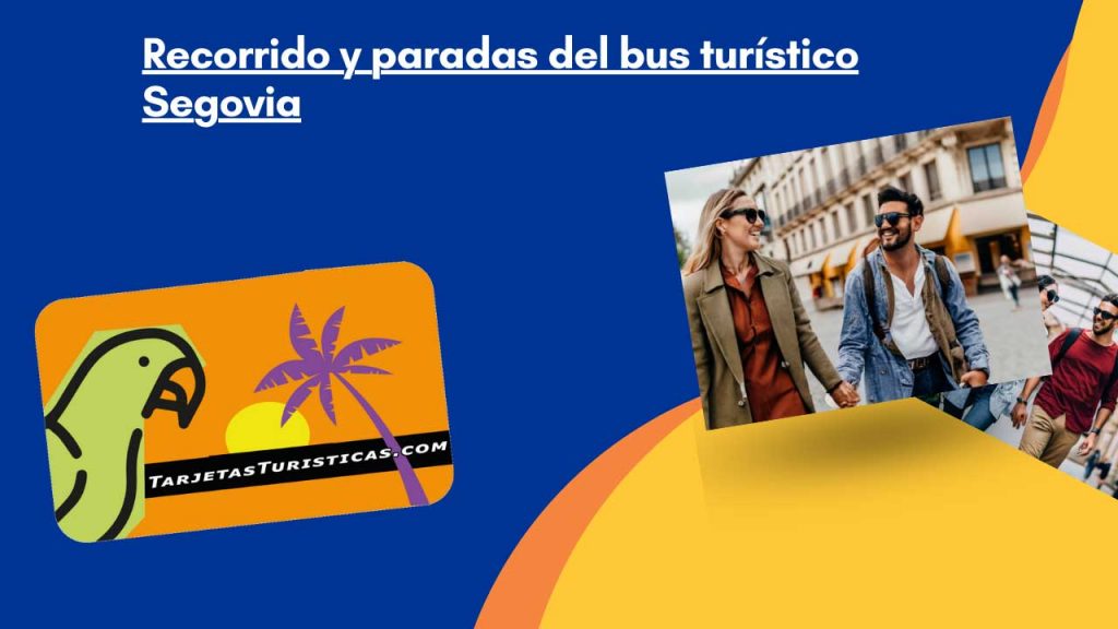 Recorrido y paradas del bus turístico Segovia