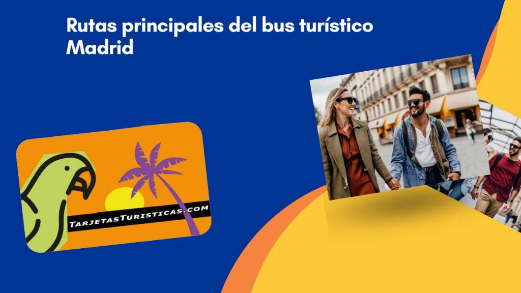 Rutas principales del bus turístico Madrid