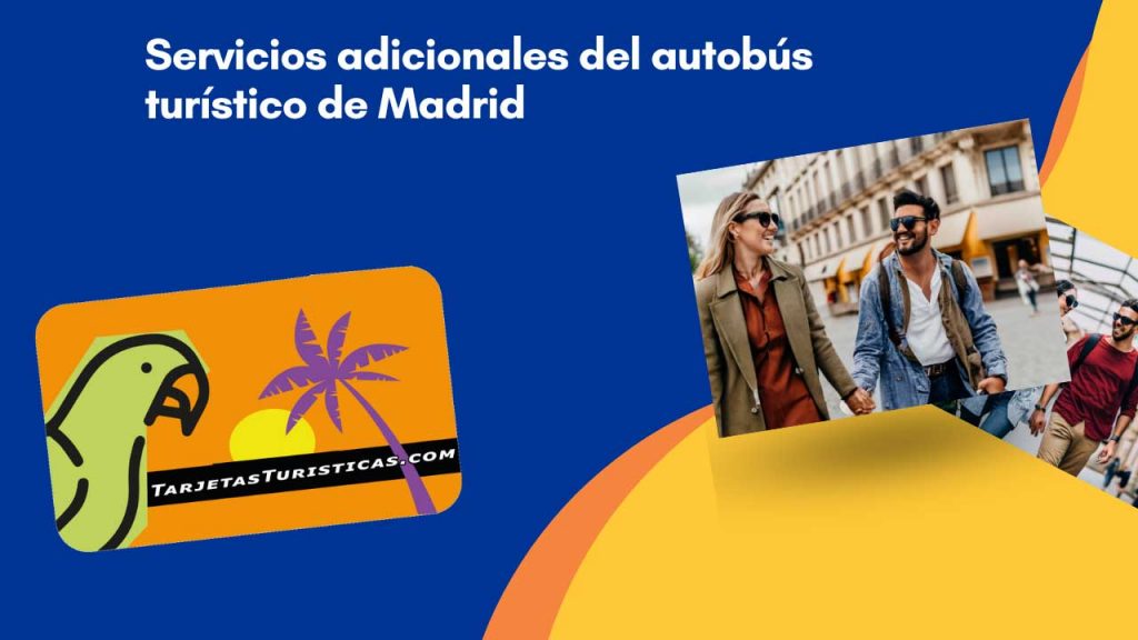Servicios adicionales del autobús turístico de Madrid