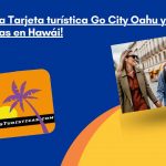 ¡Descubre la Tarjeta turística Go City Oahu y ahorra en tus aventuras en Hawái!